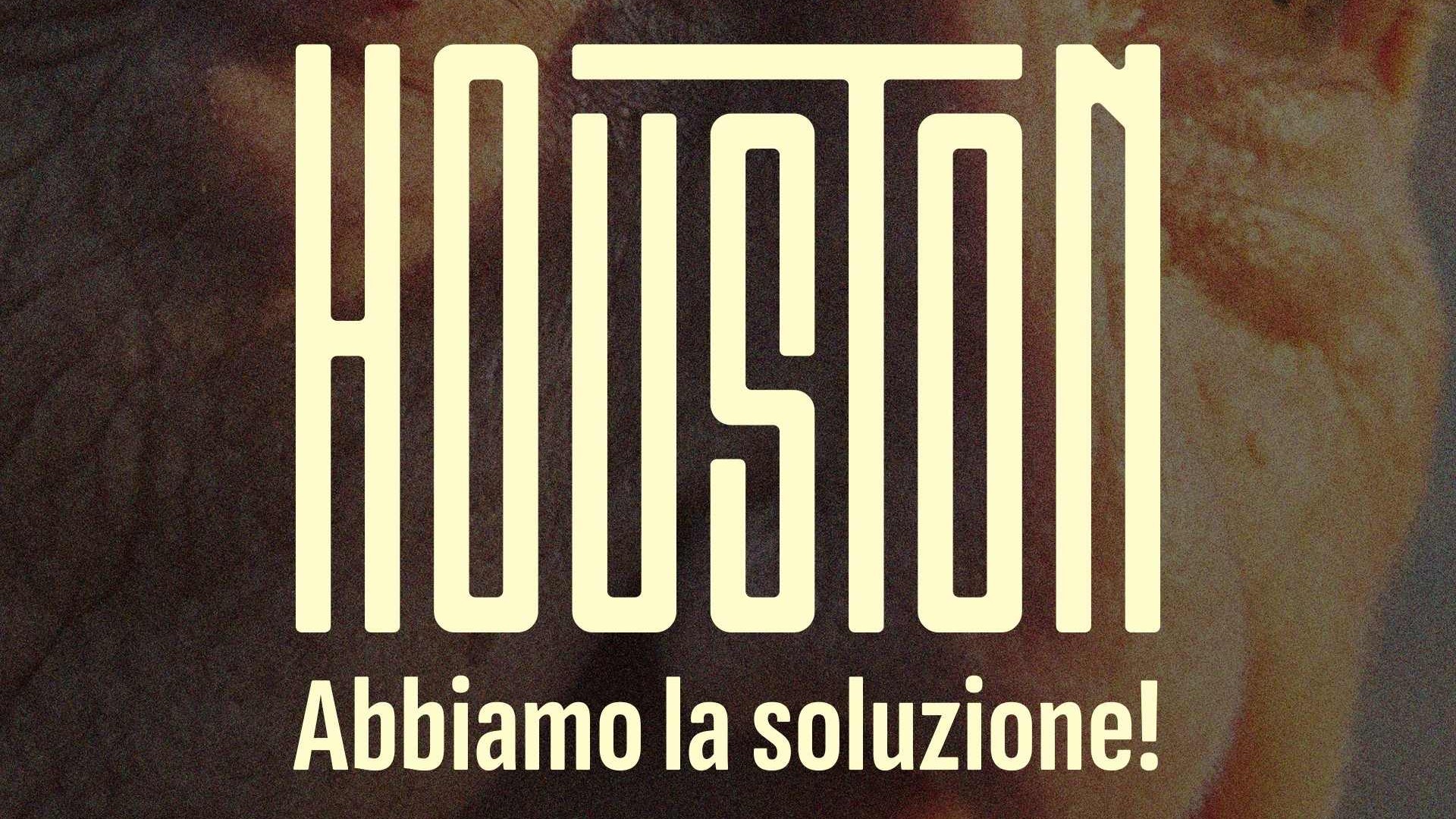 Huston abbiamo la soluzione!